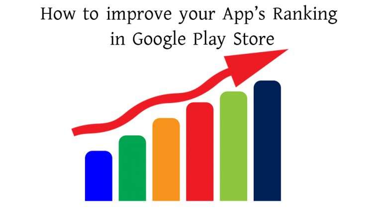How to improve your App’s Ranking in Google Play Store